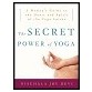Secret Power of Yoga  by Nischala Devi